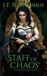 9781951768461-1951768469-Staff of Chaos: Book Three of the Lady of Death