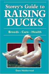 9781580172585-158017258X-Storey's Guide to Raising Ducks: Breeds, Care, Health