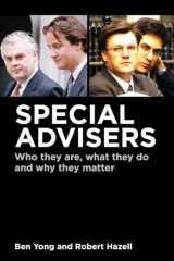 9781509913886-1509913882-Special Advisers: Who they are, what they do and why they matter