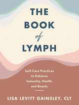 9780063049130-0063049139-The Book of Lymph: Self-Care Practices to Enhance Immunity, Health, and Beauty