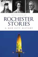9781467149167-1467149160-Rochester Stories: A Med City History (American Chronicles)