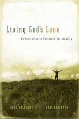 9780974844121-0974844128-Living God's Love: An Invitation to Christian Spirituality