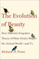 9780385537216-0385537212-The Evolution of Beauty: How Darwin's Forgotten Theory of Mate Choice Shapes the Animal World - and Us