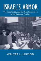 9781108705325-1108705324-Israel's Armor: The Israel Lobby and the First Generation of the Palestine Conflict (Cambridge Studies in US Foreign Relations)