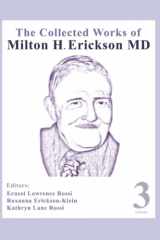 9781735111438-1735111430-The Collected Works of Milton H. Erickson, MD, Digital Edition: Volume 3: Opening the Mind