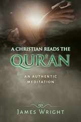 9781984937933-1984937936-A Christian Reads the Qur'an: Honest Reading, Honest Reflection