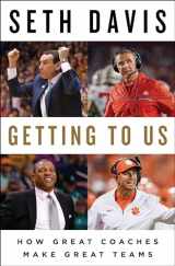 9780735222724-073522272X-Getting to Us: How Great Coaches Make Great Teams