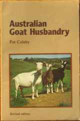9780959015218-0959015213-Australian Goat Husbandry