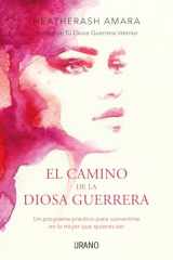 9788416720149-8416720142-El camino de la diosa guerrera: Un programa práctico para convertirte en la mujer que quieres ser (Spanish Edition)