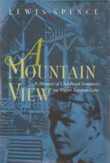 9780815607281-0815607288-A Mountain View: Childhood Summers on Upper Saranac Lake (New York State Series)