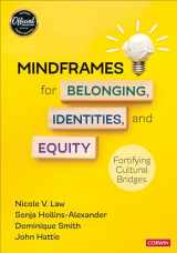 9781071910825-1071910825-Mindframes for Belonging, Identities, and Equity: Fortifying Cultural Bridges