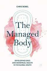 9783319894133-3319894137-The Managed Body: Developing Girls and Menstrual Health in the Global South