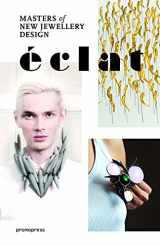 9788492810970-8492810971-Éclat: The Masters of New Jewelry Design