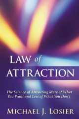 9780446406185-044640618X-Law of Attraction: The Science of Attracting More of What You Want and Less of What You Don't