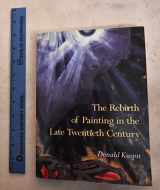 9780521665537-0521665531-The Rebirth of Painting in the Late Twentieth Century