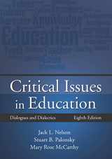 9781478635680-1478635681-Critical Issues in Education: Dialogues and Dialectics, Eighth Edition