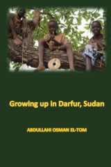 9780990706687-0990706680-Growing Up in Darfur, Sudan