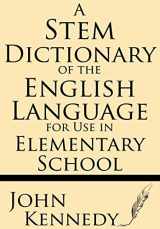 9781628450552-162845055X-A Stem Dictionary of the English Language for Use in Elementary School