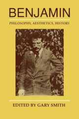 9780226765143-0226765148-Benjamin: Philosophy, Aesthetics, History