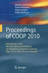 9781849962100-1849962103-Proceedings of COOP 2010: Proceedings of the 9th International Conference on Designing Cooperative Systems, May, 18-21, 2010, Aix-en-Provence (CSCW: Computer Supported Cooperative Work)