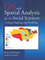 9780415989626-0415989620-GIS and Spatial Analysis for the Social Sciences: Coding, Mapping, and Modeling (Sociology Re-Wired)