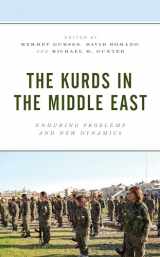 9781793613585-1793613583-The Kurds in the Middle East: Enduring Problems and New Dynamics (Kurdish Societies, Politics, and International Relations)