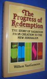 9780310231301-0310231302-Progress of Redemption: The Story of Salvation from Creation to the New Jerusalem