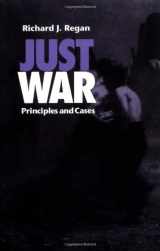 9780813208565-0813208564-Just War: Principles and Cases