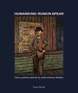 9780500971192-0500971196-Humankind Ruskin Spear, class, culture and art in 20th century Britain /anglais