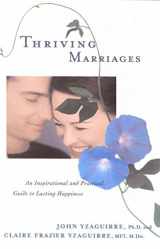 9781565481947-1565481941-Thriving Marriages: An Inspirational and Practical Guide to Lasting Happiness