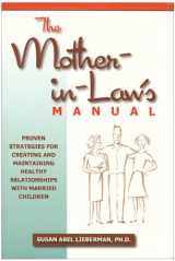 9781933979410-1933979410-The Mother-in-Law's Manual: Proven Strategies For Creating and Maintaining Healthy Relationships with Married Children