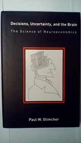 9780262072441-0262072440-Decisions, Uncertainty, and the Brain: The Science of Neuroeconomics