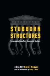 9789633862148-9633862140-Stubborn Structures: Reconceptualizing Post-Communist Regimes
