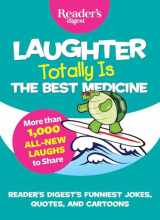 9781621454069-1621454061-Laughter Totally is the Best Medicine (Laughter Medicine)
