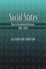9780691134536-0691134537-Social States: China in International Institutions, 1980-2000 (Princeton Studies in International History and Politics, 108)