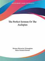 9781425350208-1425350208-The Perfect Sermon Or The Asclepius