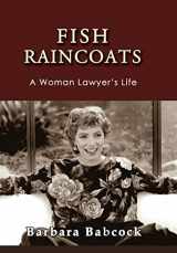 9781610273572-1610273575-Fish Raincoats: A Woman Lawyer's Life (Journeys & Memoirs)