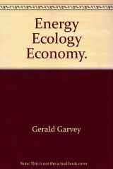 9780393094084-0393094081-Energy, Ecology, Economy.