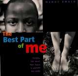 9780316703062-0316703060-The Best Part of Me: Children Talk About their Bodies in Pictures and Words