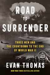 9780593743874-0593743873-Road to Surrender: Three Men and the Countdown to the End of World War II (Random House Large Print)