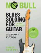 9781914453304-1914453301-Blues Soloing For Guitar, Volume 1: Blues Basics: Learn and Master the Basics of Blues Guitar