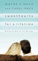 9781596380325-1596380322-Sweethearts for a Lifetime: Making the Most of Your Marriage (Strength for Life)