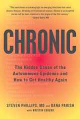 9780358561903-0358561906-Chronic: The Hidden Cause of the Autoimmune Epidemic and How to Get Healthy Again