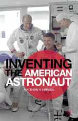 9781137025289-113702528X-Inventing the American Astronaut (Palgrave Studies in the History of Science and Technology)