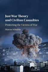 9781316639238-1316639231-Just War Theory and Civilian Casualties