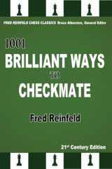 9781936490820-193649082X-1001 Brilliant Ways to Checkmate, 21st Century Edition (Fred Reinfeld Chess Classics)