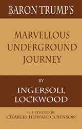 9781680922271-1680922270-Baron Trump's Marvellous Underground Journey