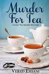 9781548854188-1548854182-Murder for Tea (Cozy Tea Shoppe Mysteries) (Volume 1)