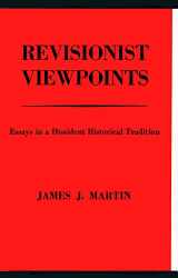 9780879260088-0879260084-Revisionist Viewpoints: Essays in a Dissident Historical Tradition