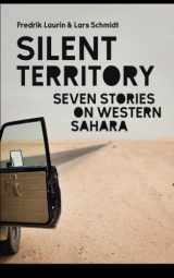 9789163777073-916377707X-Silent Territory: Seven Stories on Western Sahara